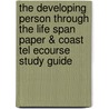 The Developing Person Through the Life Span Paper & Coast Tel Ecourse Study Guide door Kathleen Stassen Berger