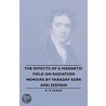 The Effects Of A Magnetic Field On Radiation  -Memoirs By Faraday Kerr And Zeeman door E.P. Lewis