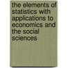 The Elements of Statistics with Applications to Economics and the Social Sciences door James Ramsey