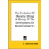 The Evolution Of Morality: Being A History Of The Development Of Moral Culture V1