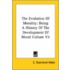The Evolution Of Morality: Being A History Of The Development Of Moral Culture V2