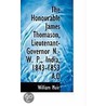 The Honourable James Thomason, Lieutenant-Governor N.-W. P., India, 1843-1853 A.D door William Muir