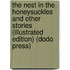 The Nest In The Honeysuckles And Other Stories (Illustrated Edition) (Dodo Press)