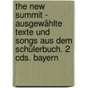 The New Summit - Ausgewählte Texte Und Songs Aus Dem Schülerbuch. 2 Cds. Bayern door Onbekend
