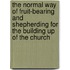 The Normal Way of Fruit-Bearing and Shepherding for the Building Up of the Church