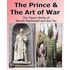 The Prince & the Art of War - The Classic Works of Niccol Machiavelli and Sun Tzu