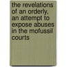 The Revelations Of An Orderly, An Attempt To Expose Abuses In The Mofussil Courts door Panchkouree Khan