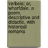 Verbeia; Or, Wharfdale, A Poem, Descriptive And Didactic, With Historical Remarks
