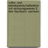 Volks- und Betriebswirtschaftslehre mit Rechnungswesen 2. Lehr-/Fachbuch. Sachsen door Andreas Blank