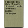 A Psychological Study of Motion Pictures in Relation to Venereal Disease Campaigns door Karl S. Lashley