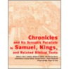 Chronicles and Its Synoptic Parallels in Samuel, Kings, and Related Biblical Texts door W. Millar