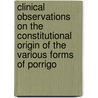 Clinical Observations On The Constitutional Origin Of The Various Forms Of Porrigo by George Macilwain