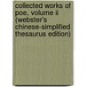 Collected Works Of Poe, Volume Ii (Webster's Chinese-Simplified Thesaurus Edition) by Reference Icon Reference