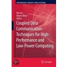 Coupled Data Communication Techniques For High-Performance And Low-Power Computing door Robert Drost