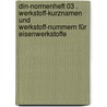 Din-normenheft 03 . Werkstoff-kurznamen Und Werkstoff-nummern Für Eisenwerkstoffe by H. Langehenke