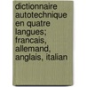 Dictionnaire Autotechnique En Quatre Langues; Francais, Allemand, Anglais, Italian door Richard Karl Schmidt