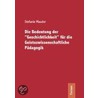 Die Bedeutung der "Geschichtlichkeit" für die Geisteswissenschaftliche Pädagogik door Stefanie Mauder