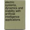 Electric Systems, Dynamics And Stability With Artificial Intelligence Applications door M.E. El-Hawary