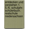 Entdecken und Verstehen 1. 5./6. Schuljahr. Schülerbuch. Realschule Niedersachsen by Unknown
