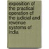 Exposition Of The Practical Operation Of The Judicial And Revenue Systems Of India