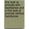 First Look At Animals With Backbones And A First Look At Animals Without Backbones door Millicent Ellis Selsam