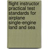 Flight Instructor Practical Test Standards For Airplane Single-Engine Land And Sea door Federal Aviation Administration (faa)