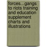 Forces...Gangs to Riots Training and Education Supplement Charts and Illustrations door Steven Valdivia