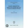 Handeln aufgrund eines militärischen Befehls und einer beamtenrechtlichen Weisung door Sebastian Schwartz