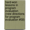 Hard-Won Lessons in Program Evaluation (New Directions for Program Evaluation #58) door Michael Scriven
