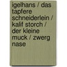Igelhans / Das tapfere Schneiderlein / Kalif Storch / Der kleine Muck / Zwerg Nase by Christian Märtin