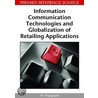Information Communication Technologies And Globalization Of Retailing Applications door Rajagopal
