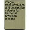 Integral Transformations And Anticipative Calculus For Fractional Brownian Motions door Yaozhong Hu
