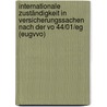 Internationale Zuständigkeit In Versicherungssachen Nach Der Vo 44/01/eg (eugvvo) by Torsten Hub