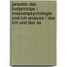 Jenseits des Lustprinzips / Massenpsychologie und Ich-Analyse / Das Ich und das Es door Sigmund Freud