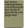 Karl Larenz - Methodenlehre und Philosophie des Rechts in Geschichte und Gegenwart door Bernd Hüpers