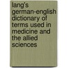 Lang's German-English Dictionary Of Terms Used In Medicine And The Allied Sciences door Hugo Lang