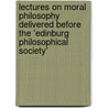 Lectures On Moral Philosophy Delivered Before The 'Edinburg Philosophical Society' door George Combe