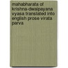 Mahabharata Of Krishna-Dwaipayana Vyasa Translated Into English Prose Virata Parva door Kisari Mohan Ganguli
