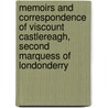 Memoirs And Correspondence Of Viscount Castlereagh, Second Marquess Of Londonderry by Viscount Robert Stewart Castlereagh