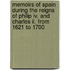 Memoirs Of Spain During The Reigns Of Philip Iv. And Charles Ii. From 1621 To 1700