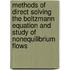 Methods of Direct Solving the Boltzmann Equation and Study of Nonequilibrium Flows