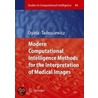 Modern Computational Intelligence Methods For The Interpretation Of Medical Images door Ryszard Tadeusiewicz