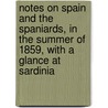 Notes on Spain and the Spaniards, in the Summer of 1859, with a Glance at Sardinia door James Johnston Pettigrew