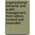Organizational Behavior and Public Management, Third Edition, Revised and Expanded