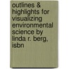 Outlines & Highlights For Visualizing Environmental Science By Linda R. Berg, Isbn door Reviews Cram101 Textboo
