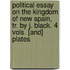 Political Essay On The Kingdom Of New Spain, Tr. By J. Black. 4 Vols. [And] Plates