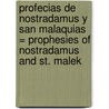 Profecias de Nostradamus y San Malaquias = Prophesies of Nostradamus and St. Malek door Henry J. Forman