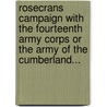 Rosecrans Campaign With The Fourteenth Army Corps Or The Army Of The Cumberland... door Onbekend