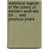 Statistical Register Of The Colony Of Western Australia For ... And Previous Years