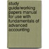 Study Guide/Working Papers Manual for Use with Fundamentals of Advanced Accounting